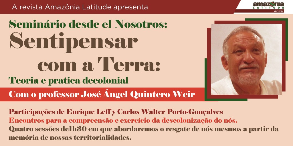 Sentipensar com a Terra: seminário com José Ángel Quintero Weir