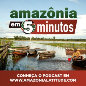 Amazônia em Cinco Minutos #17: Degradação da Amazônia, Relatório da ONU sobre o clima